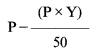 Formula - P subtract ((P multiply by Y) divide by 50)