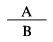 Formula - A divide by B