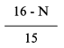 Formula - 16 subtract N divide by 15