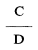Formula - C divide by D