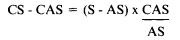 CS minus CAS equals (S minus AS) multiplied by (CAS divided by AS)
