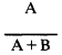 Formula - A divided by (A plus B)