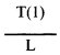Formula - T(1) divided by L