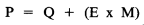 Formula - P equals Q plus (E multiplied by M)