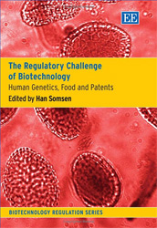 THE REGULATORY CHALLENGE OF BIOTECHNOLOGY: HUMAN GENETICS, FOOD AND PATENTS By Han Somsen (Editor)