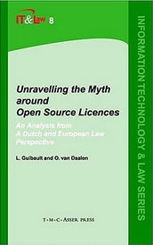 UNRAVELLING THE MYTH AROUND OPEN SOURCE LICENCES: AN ANALYSIS FROM A DUTCH AND EUROPEAN LAW PERSPECTIVE By Lucie Guibault and Ot van Daalen