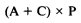 Formula - (A plus C) multiplied by P