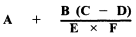 Formula - A plus (B (C minus D) divided by (E multipied by F))